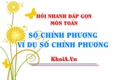 Số chính phương là gì? cho ví dụ số chính phương? cách tìm số chính phương? - Hỏi nhanh đáp gọn môn Toán